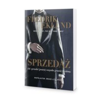 Sprzedaż. Jak sprzedać (prawie) wszystko (prawie) każdemu