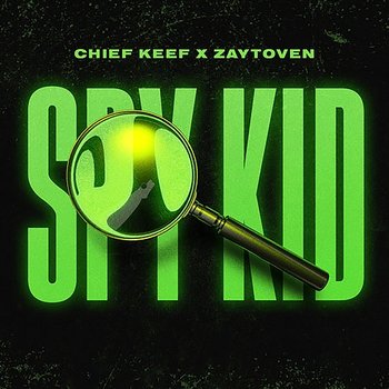 Spy Kid - Chief Keef & Zaytoven