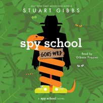 Spy School Goes Wild - audiobook Gibbs Stuart