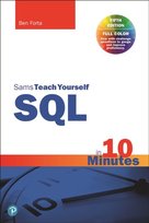 SQL in 10 Minutes a Day, Sams Teach Yourself [DRM] - ebook PDF Forta Ben