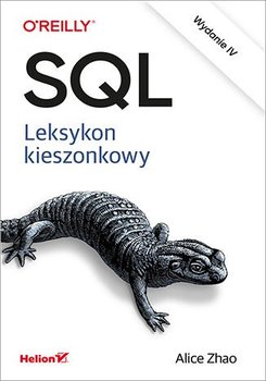 SQL. Leksykon kieszonkowy - Alice Zhao