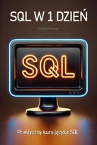 SQL w jeden dzień. Praktyczny kurs języka SQL - ebook PDF Robinson Michael