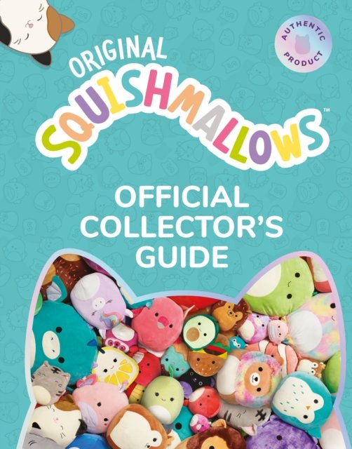 Squishmallows Official Collectors Guide Opracowanie zbiorowe