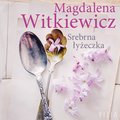 Srebrna łyżeczka - Witkiewicz Magdalena