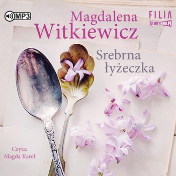 Srebrna łyżeczka - Witkiewicz Magdalena