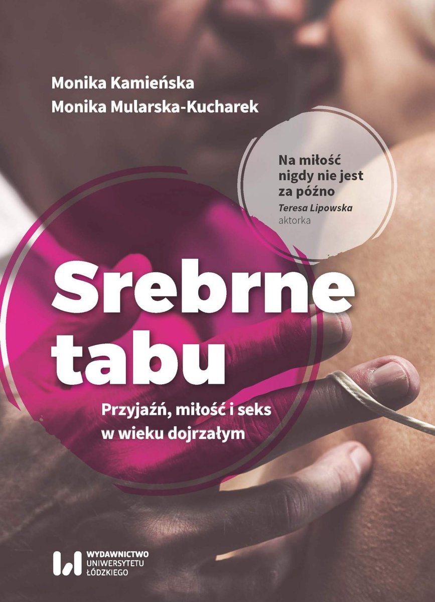 Srebrne tabu. Przyjaźń, miłość i seks w wieku dojrzałym - ebook mobi