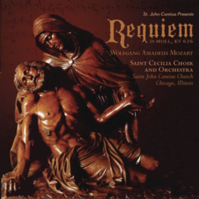 St. John Cantius presents Mozart Requiem St. John Cantius Choir