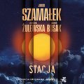 Stacja - audiobook - Szamałek Jakub