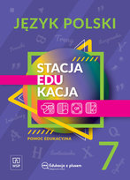 Stacja edukacja. Język Polski. Pomoc Edukacyjna. Klasa 7 Ewa Nowak
