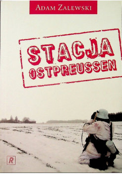 Stacja ostpreussen - Zalewski Adam