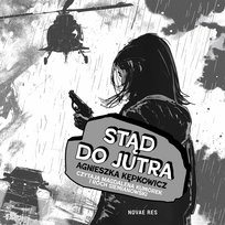 Stąd do jutra - audiobook Kępkowicz Agnieszka