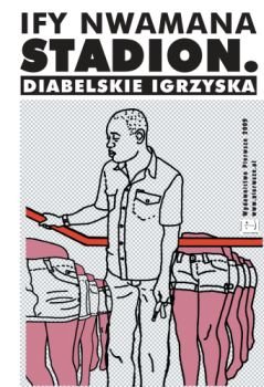 Stadion. Diabelskie igrzyska