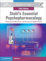 Stahls Essential Psychopharmacology. Neuroscientific Basis and Practical Applications Opracowanie zbiorowe