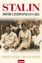 Stalin. Dwór czerwonego cara Montefiore Simon Sebag