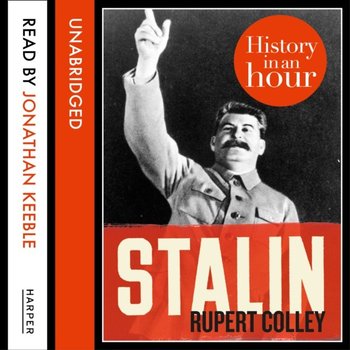 Stalin. History in an Hour - Colley Rupert