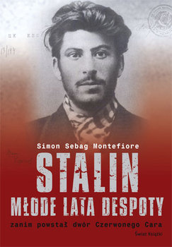 Stalin - Młode Lata Despoty - Montefiore Simon Sebag