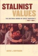 Stalinist Values - Hoffmann David L.