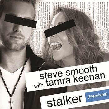 Stalker (Remixes) - Steve Smooth feat. Tamra Keenan