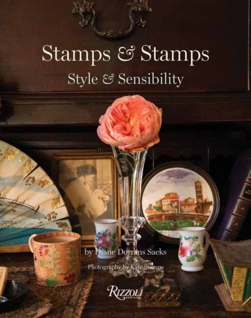 Stamps and Stamps Style and Sensibility Diane Dorrans Saeks