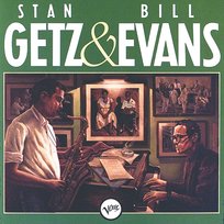 Stan Getz & Bill Evans Bill Evans, Stan Getz