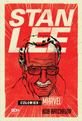 Stan Lee. Człowiek-Marvel - Batchelor Bob
