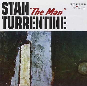 Stan 'The Man' Turrentine - Stanley Turrentine