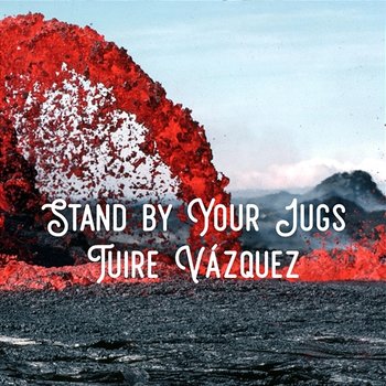 Stand by Your Jugs - Tuire Vázquez