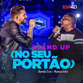 Stand-Up (No Seu Portão) - Banda Eva, Mumuzinho