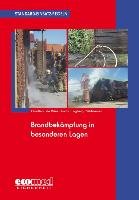 Standard-Einsatz-Regeln: Brandbekämpfung in besonderen Lagen Holger Vries, Lagberg Tommy, Cimolino Ulrich, Sudmersen Jan, Fuchs Martin