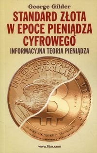 Standard złota w epoce pieniądza cyfrowego - Opracowanie zbiorowe