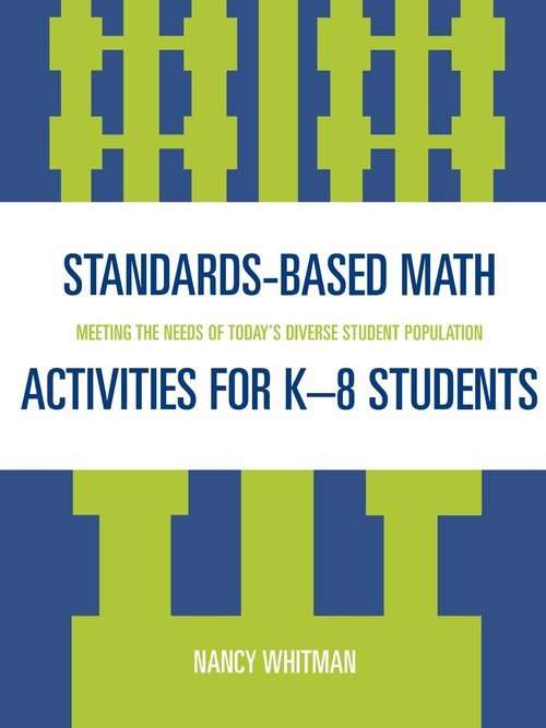 StandardsBased Math Activities for K8 Students Whitman Nancy