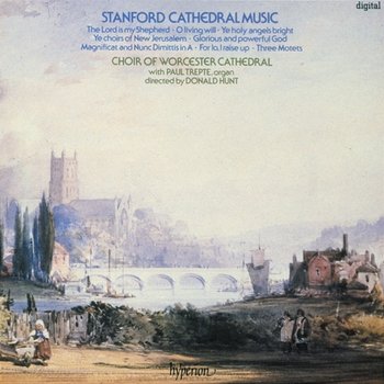 Stanford: Cathedral Music - Worcester Cathedral Choir, Donald Hunt