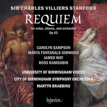 Stanford: Requiem op. 63 - University of Birmingham Voices, Sampson Carolyn, Fontanals-Simmons Marta