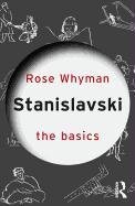 Stanislavski: The Basics - Whyman Rose
