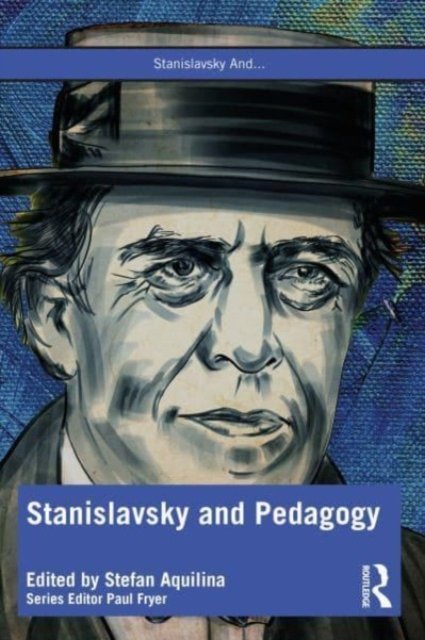 Stanislavsky And Pedagogy - Stefan Aquilina | Książka W Empik