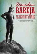 Stanisław Bareja alternatywnie - ebook mobi - Replewicz Maciej