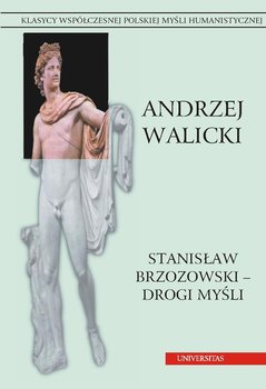 Stanisław Brzozowski – drogi myśli - Walicki Andrzej