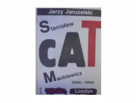 Stanisław Cat -Mackiewicz 1896-19666 - Jaruzelski Wojciech | Książka w ...