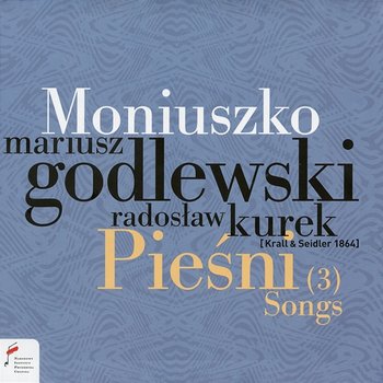 Stanisław Moniuszko: Pieśni - Mariusz Godlewski, Radosław Kurek