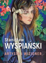Stanisław Wyspiański. Artysta i wizjoner - ebook PDF Ristujczina Luba