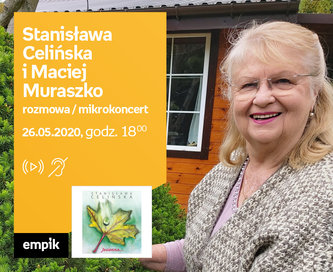 Stanisława Celińska i Maciej Muraszko – Premiera online z mikrokoncertem
