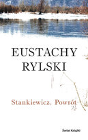 Stankiewicz. Powrót Rylski Eustachy