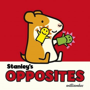 Stanley's Opposites - Bee William