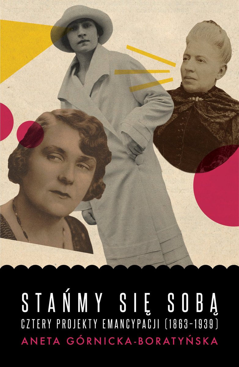 Stańmy się sobą. Cztery projekty emancypacji (1863-1939) - ebook mobi
