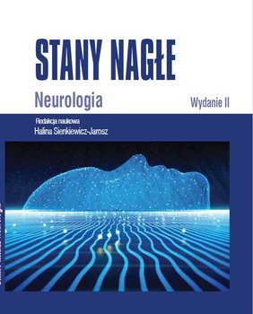 Stany nagłe. Neurologia - Opracowanie zbiorowe