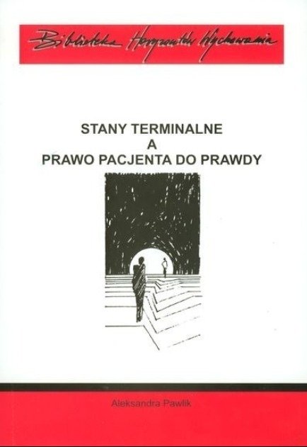 Stany terminalne a prawo pacjenta do prawdy - Pawlik Aleksandra