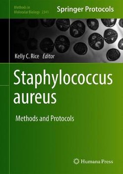 Staphylococcus aureus: Methods and Protocols - Kelly C. Rice