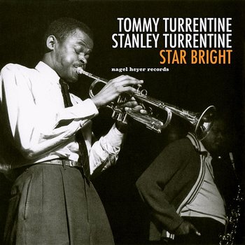 Star Bright - Tommy Turrentine, Stanley Turrentine