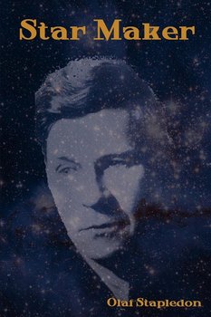 Star Maker - Stapledon Olaf