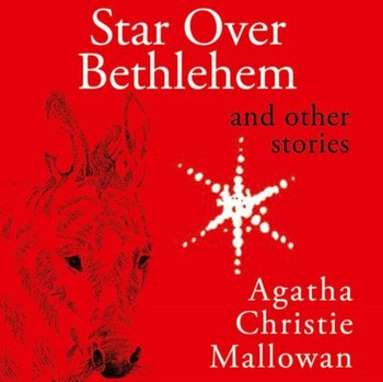 Star Over Bethlehem - Christie Agatha